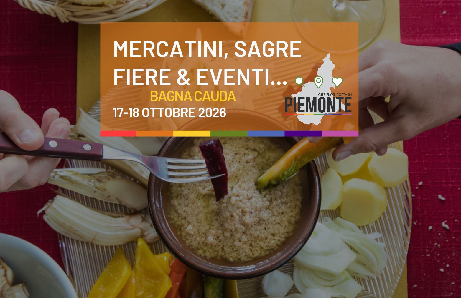Weekend all’insegna della bagna cauda – scopri dove gustarla nel weekend del 17 – 18 ottobre 2026