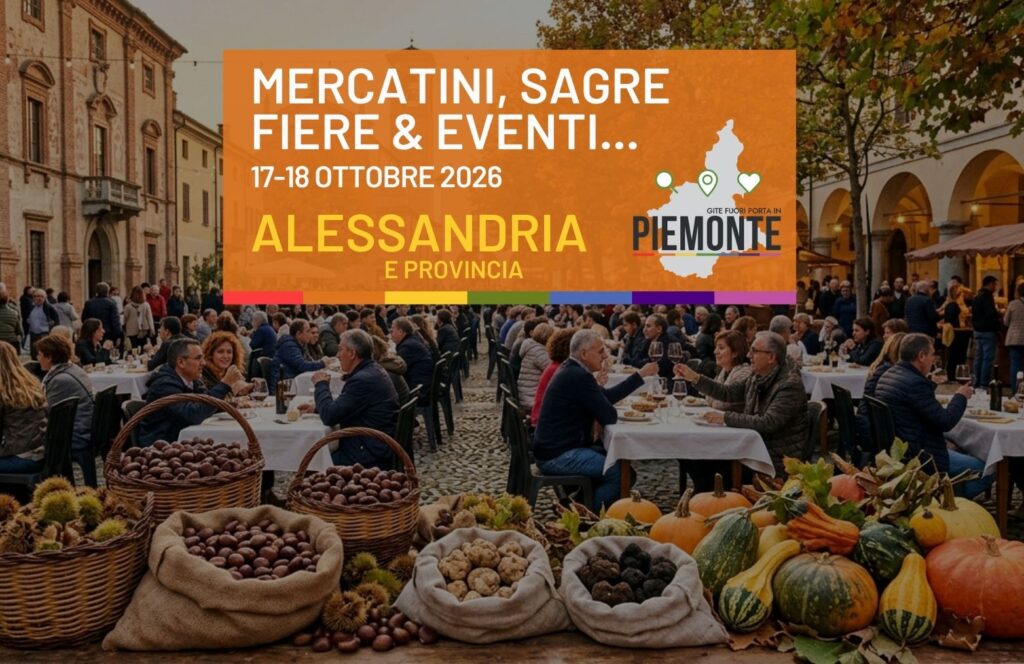 Sagre e fiere in Provincia di Alessandria: cosa fare il 17 e il 18 Ottobre 2026