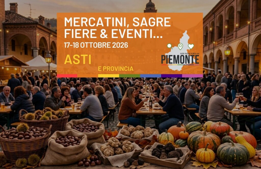 Cosa fare in Provincia di Asti nel weekend del 17 -18 ottobre 2026