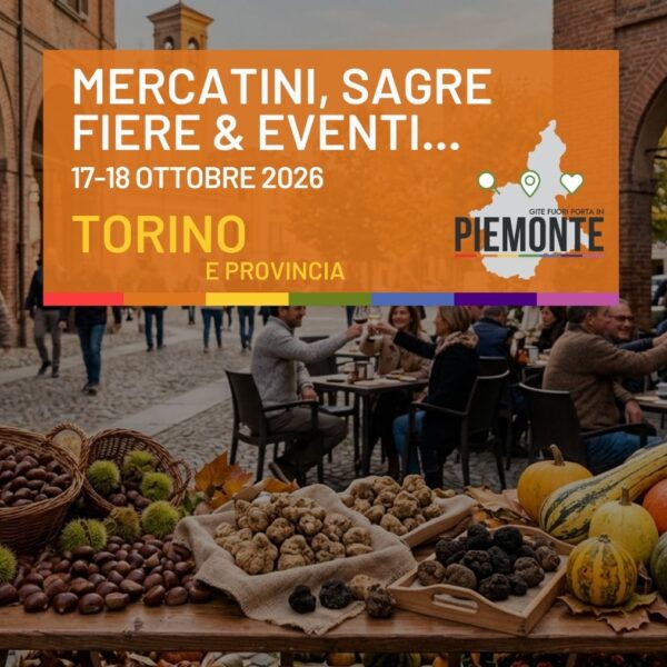 Sagre e fiere a Torino e in Provincia di Torino: scopri tutti gli eventi di Sabato 17 e Domenica 18 ottobre