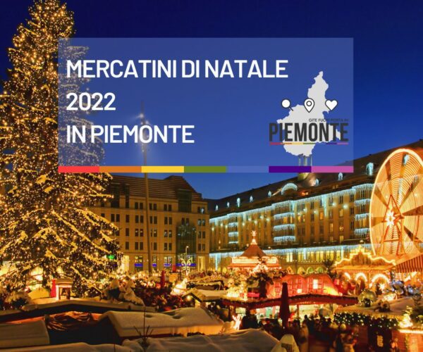 Mercatini di Natale 2022 in Piemonte: date e programmi