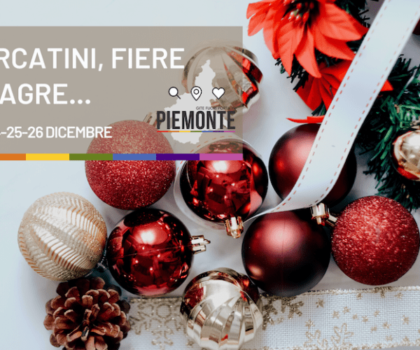 Sagre e Feste in Piemonte: cosa fare nel weekend del 24, 25 e 26 dicembre 2022