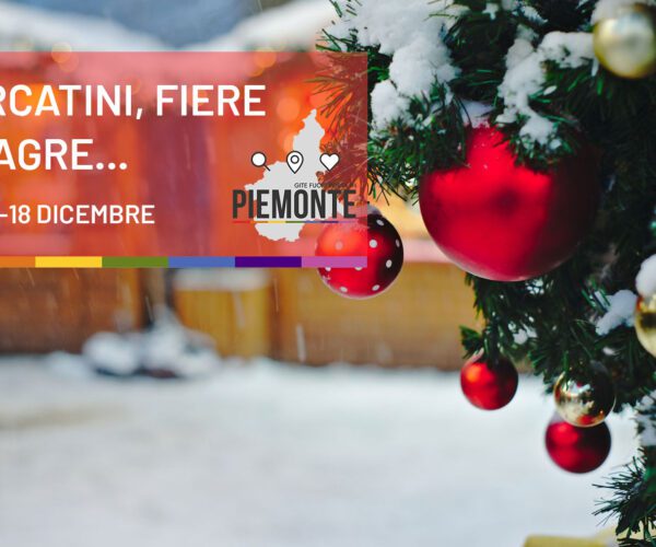 Sagre e Feste in Piemonte: cosa fare nel weekend del 17 e 18 dicembre 2022