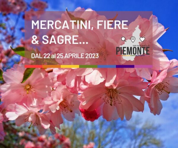Sagre e Feste in Piemonte: cosa fare nel weekend lungo dal 22 al 25 aprile 2023