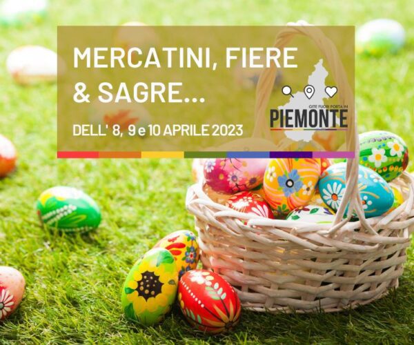 Sagre e Feste in Piemonte: cosa fare nel weekend di Pasqua dell’8, 9 e 10 aprile 2023