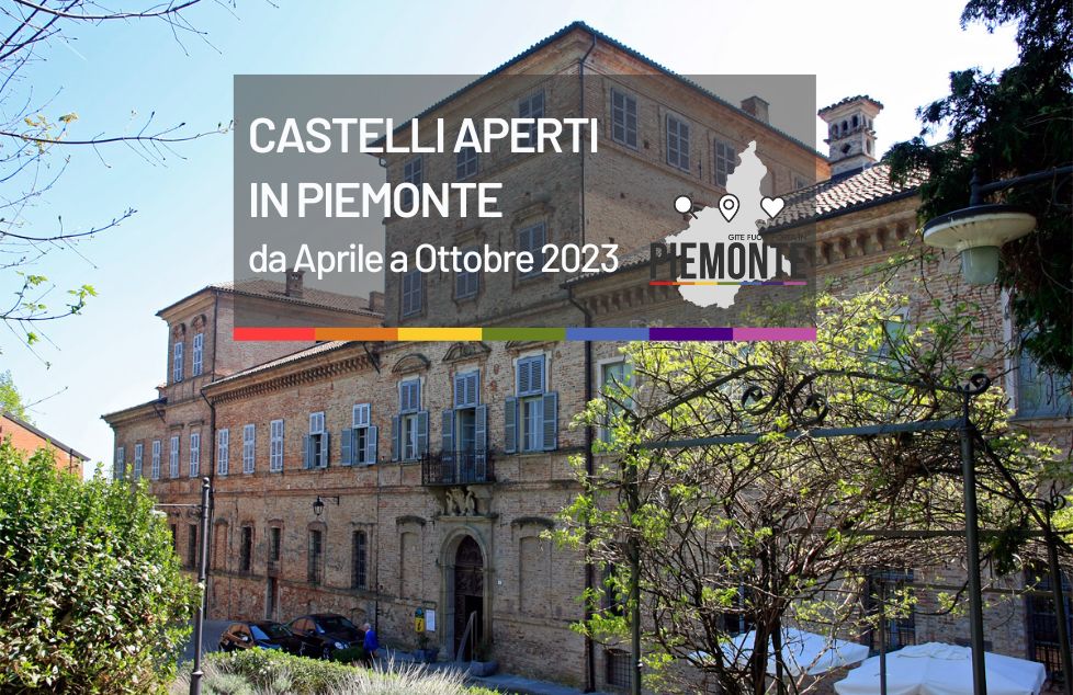 Castelli Aperti: alla scoperta del patrimonio storico e culturale del Piemonte nel weekend del 25 aprile 2023