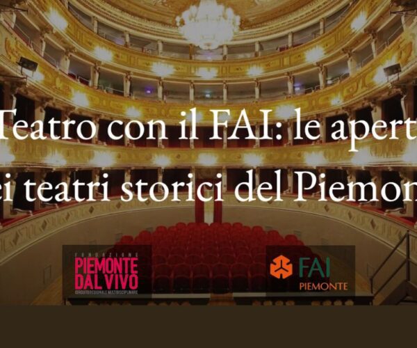 Visite guidate alla scoperta dei teatri del Piemonte con Fondazione Piemonte dal Vivo e FAI Regione Piemonte