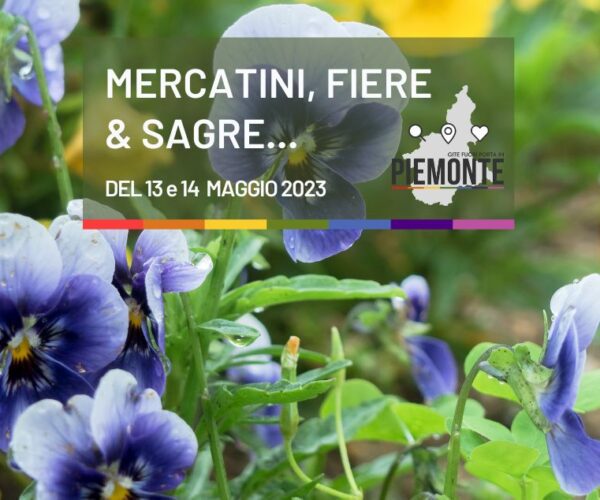 Sagre e Feste in Piemonte: cosa fare nel weekend del 13 e 14 maggio 2023