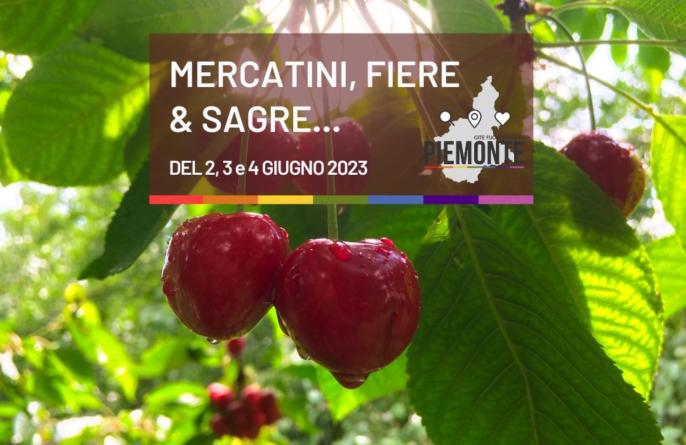 Sagre e Feste in Piemonte: cosa fare nel weekend lungo del 2, 3 e 4 giugno 2023