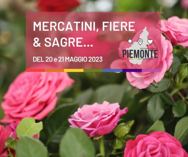Sagre e Feste in Piemonte: cosa fare nel weekend del 20 e 21 maggio 2023