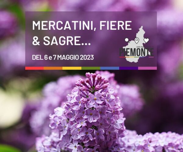 Sagre e Feste in Piemonte: cosa fare nel weekend del 6 e 7 maggio 2023