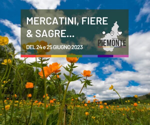 Sagre e Feste in Piemonte: cosa fare nel weekend del 24 e 25 giugno 2023