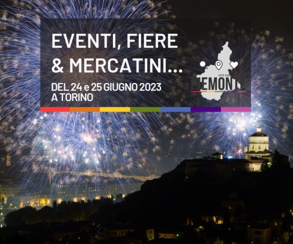 Cosa fare a Torino nel weekend di San Giovanni del 24 e 25 giugno 2023