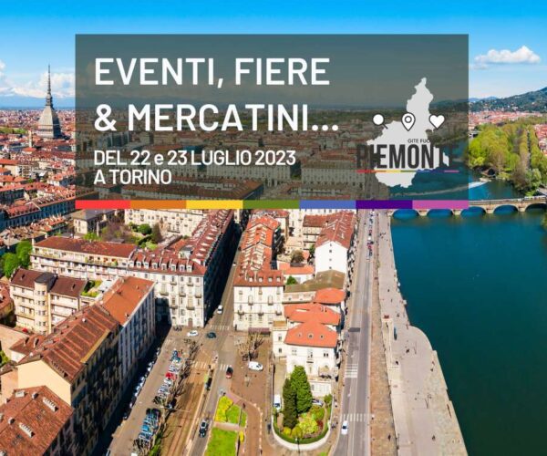 Cosa fare a Torino nel weekend del 22 e 23 luglio 2023