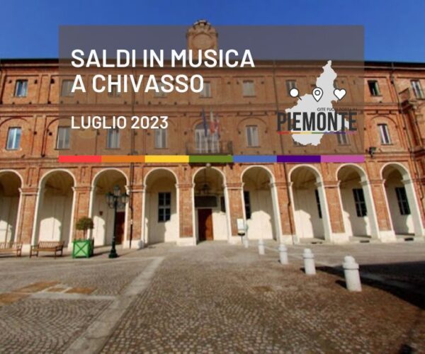 Saldi in Musica a Chivasso – 8 luglio 2023