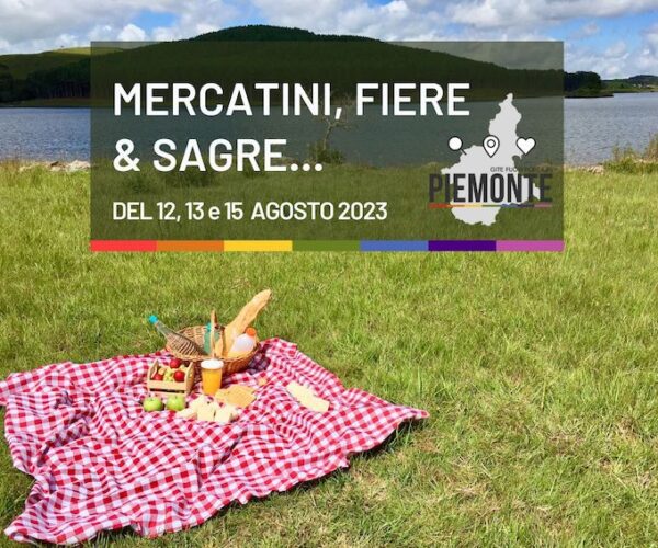 Sagre e Feste in Piemonte: cosa fare nel weekend del 12 e 13 agosto e Ferragosto 2023