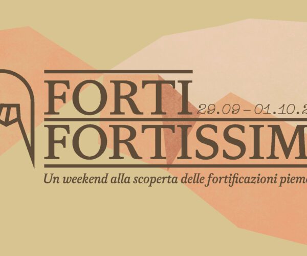 Alla scoperta delle fortificazioni storiche del Piemonte con “Forti Fortissimi!”
