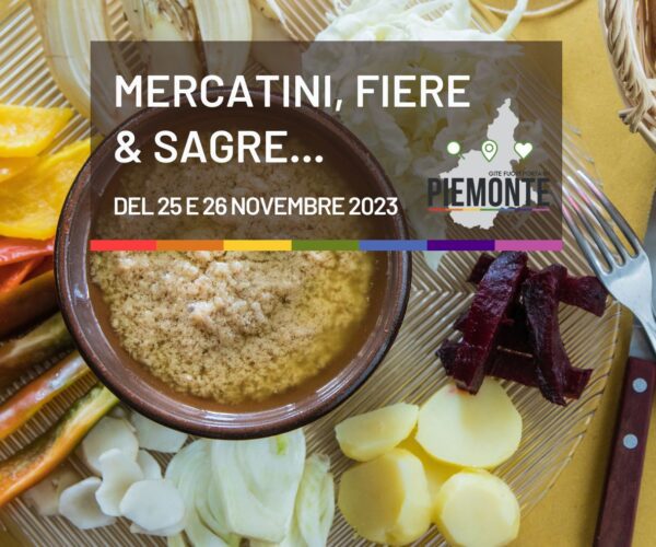 Scopri il Piemonte nel Weekend del 25-26 Novembre 2023: Sagre, Fiere, Eventi e Mercatini da Non Perdere!