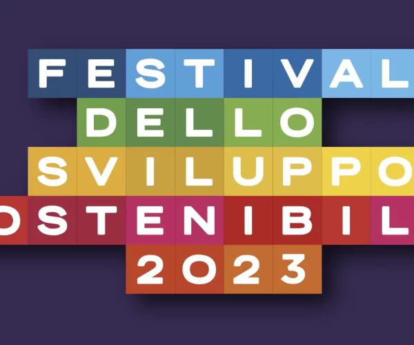 Festival dello Sviluppo Sostenibile 2023: la più grande iniziativa italiana sui temi della sostenibilità