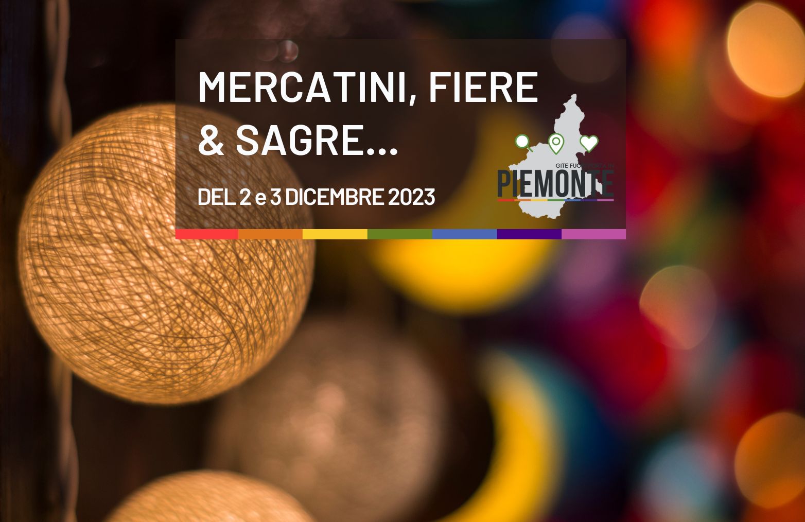 Week-end 2 e 3 dicembre 2023: eventi, sagre e mercatini di Natale. Cosa fare in Piemonte