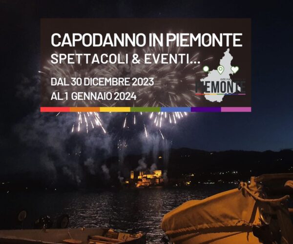 Capodanno 2023-2024 in Piemonte: cosa fare? Feste e spettacoli fino al 1 Gennaio