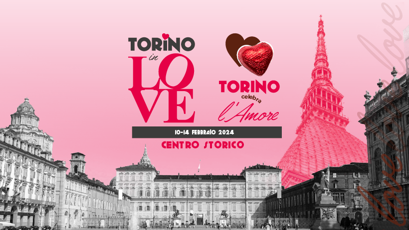 Torino in Love: Un Festival di Amore e Dolcezza dal 10 al 14 Febbraio 2024