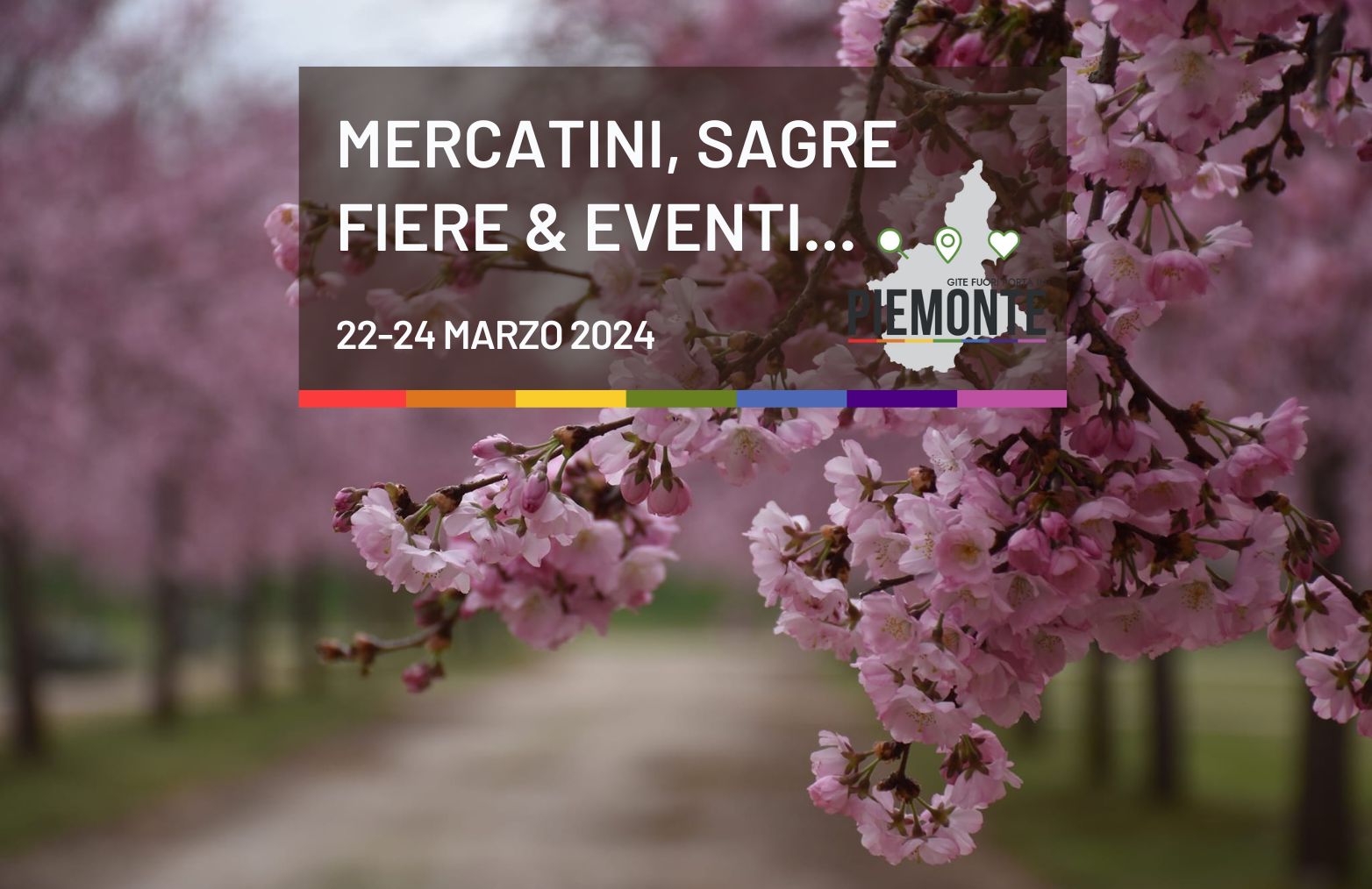 Weekend in Piemonte: cosa fare dal 22 al 24 Marzo
