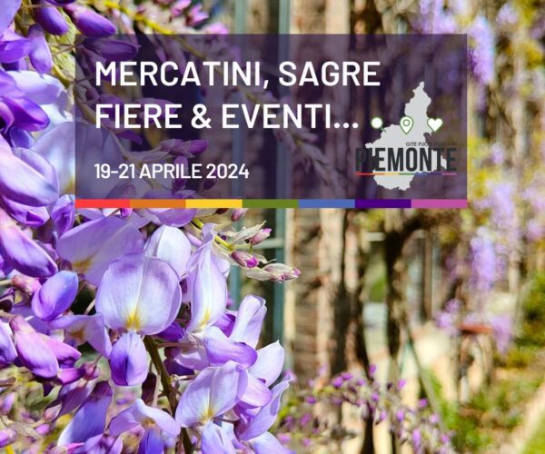 Sagre e Feste in Piemonte: cosa fare nel weekend dal 18 al 21 aprile 2024