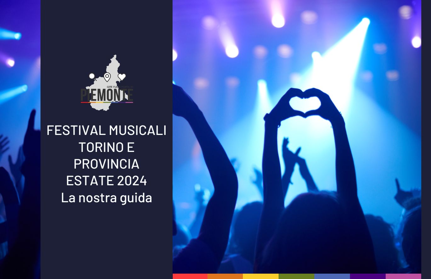 Festival musicali a Torino e provincia nell’estate 2024: la guida definitiva