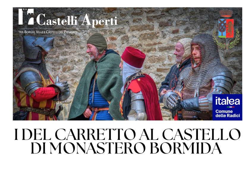 Domenica 19 maggio 2024: giornata dei castelli aperti a Monastero Bormida visite e rievocazione storica