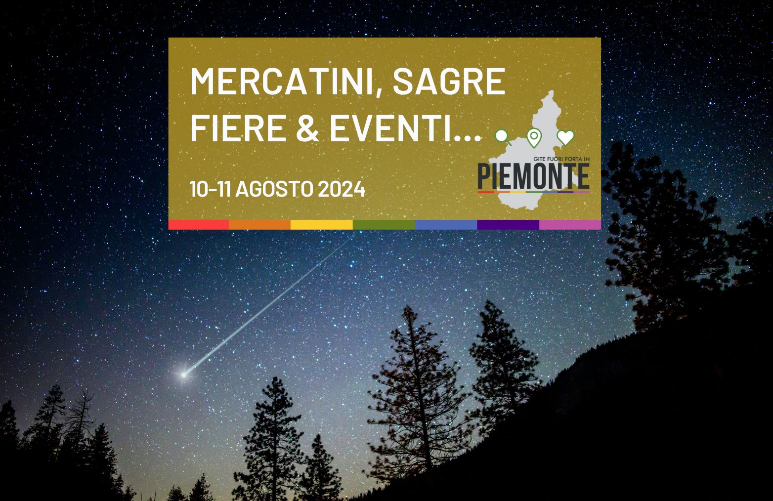 Weekend del 10-11 Agosto in Piemonte: la notte di San Lorenzo tra eventi, sagre, mercatini e feste patronali