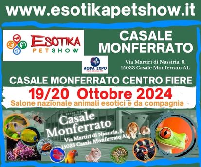 Esotika Pet Show arriva a Casale Monferrato – 19/20 Ottobre 2024