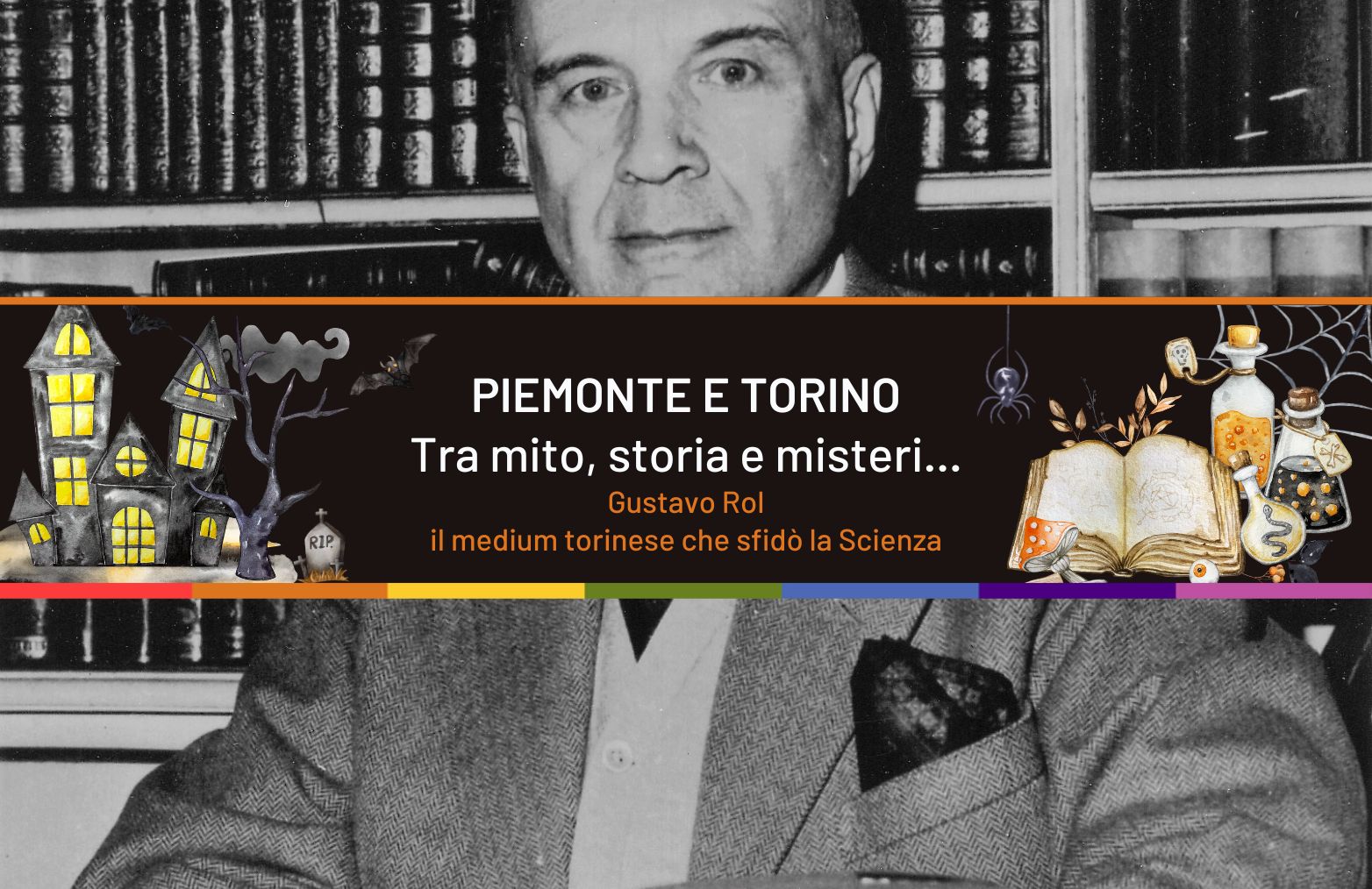 Gustavo Rol: il medium torinese che sfidò la Scienza