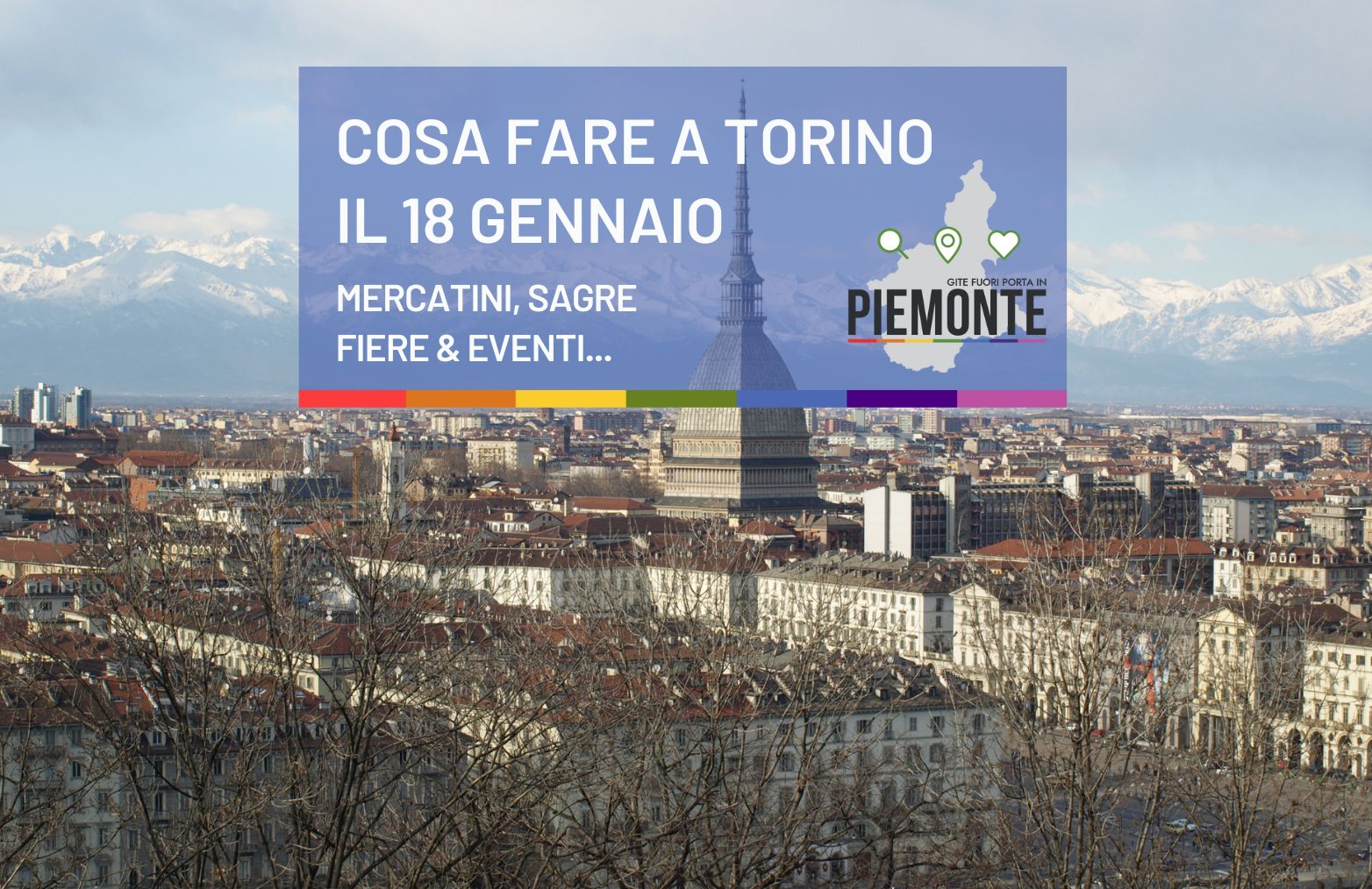 Mercatini, sagre, fiere ed eventi a Torino il 18 gennaio 2025