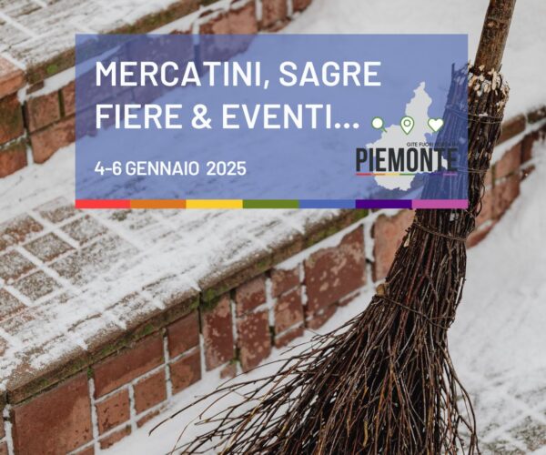Mercatini, sagre, fiere ed eventi in Piemonte dal 4 al 6 gennaio 2025