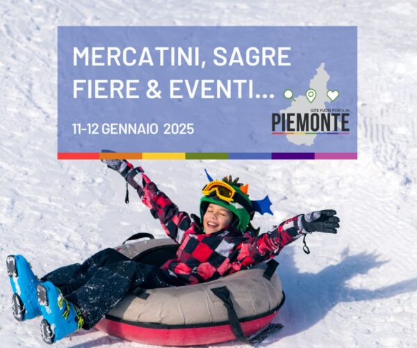 Cosa fare oggi Domenica 12 Gennaio: Mercatini, sagre e fiere in Piemonte