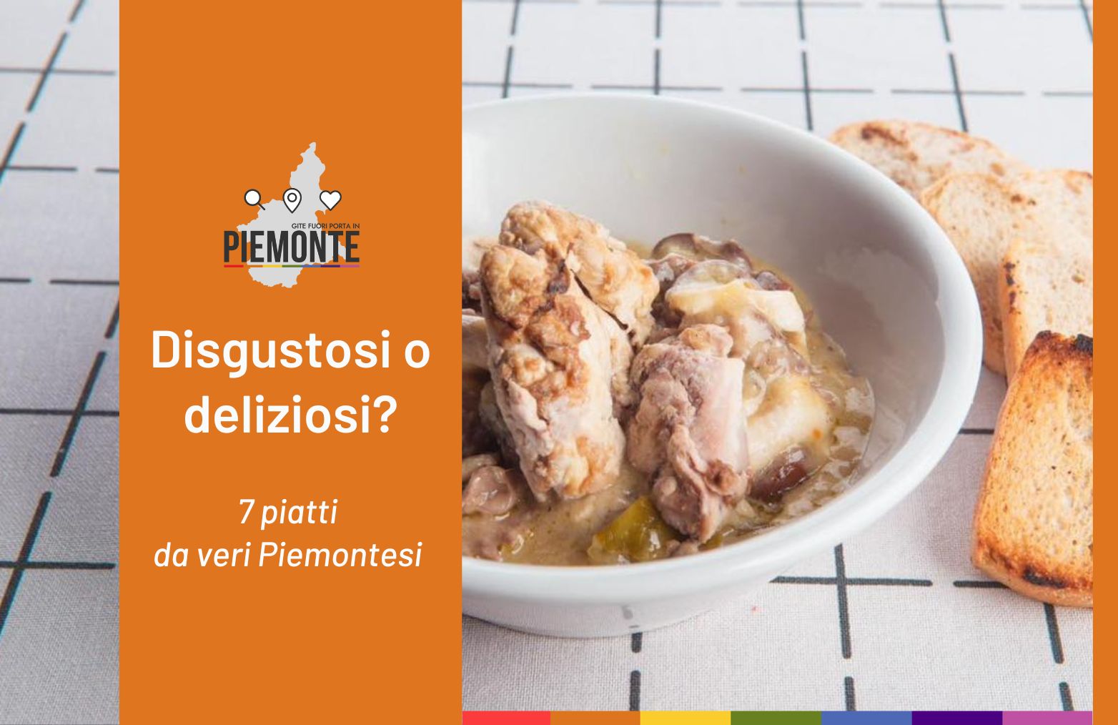 Disgustosi o deliziosi? 7 piatti  da veri Piemontesi