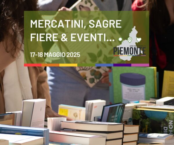 Domenica 18 Maggio in Piemonte: mercatini, sagre, fiere ed eventi