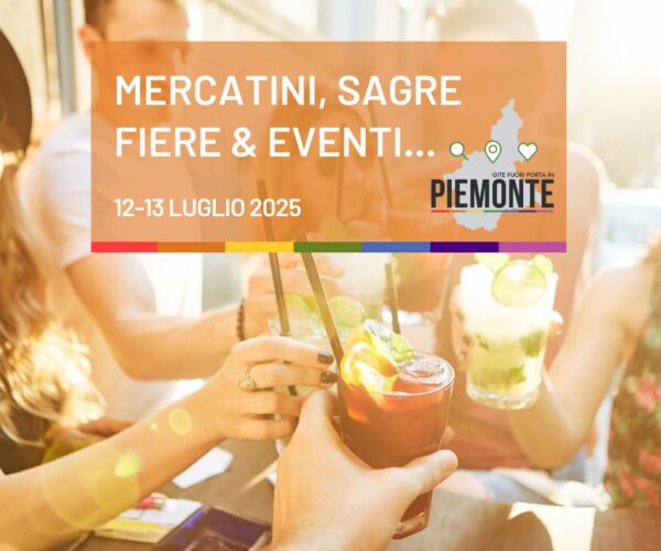 Provincia di Cuneo: eventi, sagre, fiere e notti bianche il 12 e 13 luglio 2025