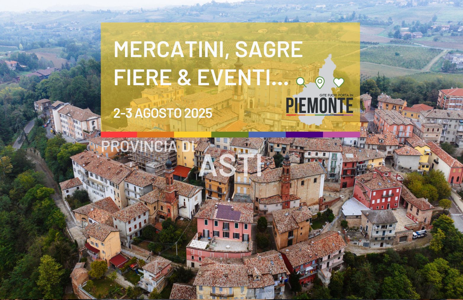 Weekend 2-3 agosto 2025 cosa fare in Provincia di Asti: mercatini, sagre, fiere ed eventi