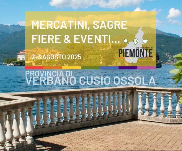 Weekend 2-3 agosto 2025 cosa fare nel VCO: mercatini, sagre, fiere ed eventi