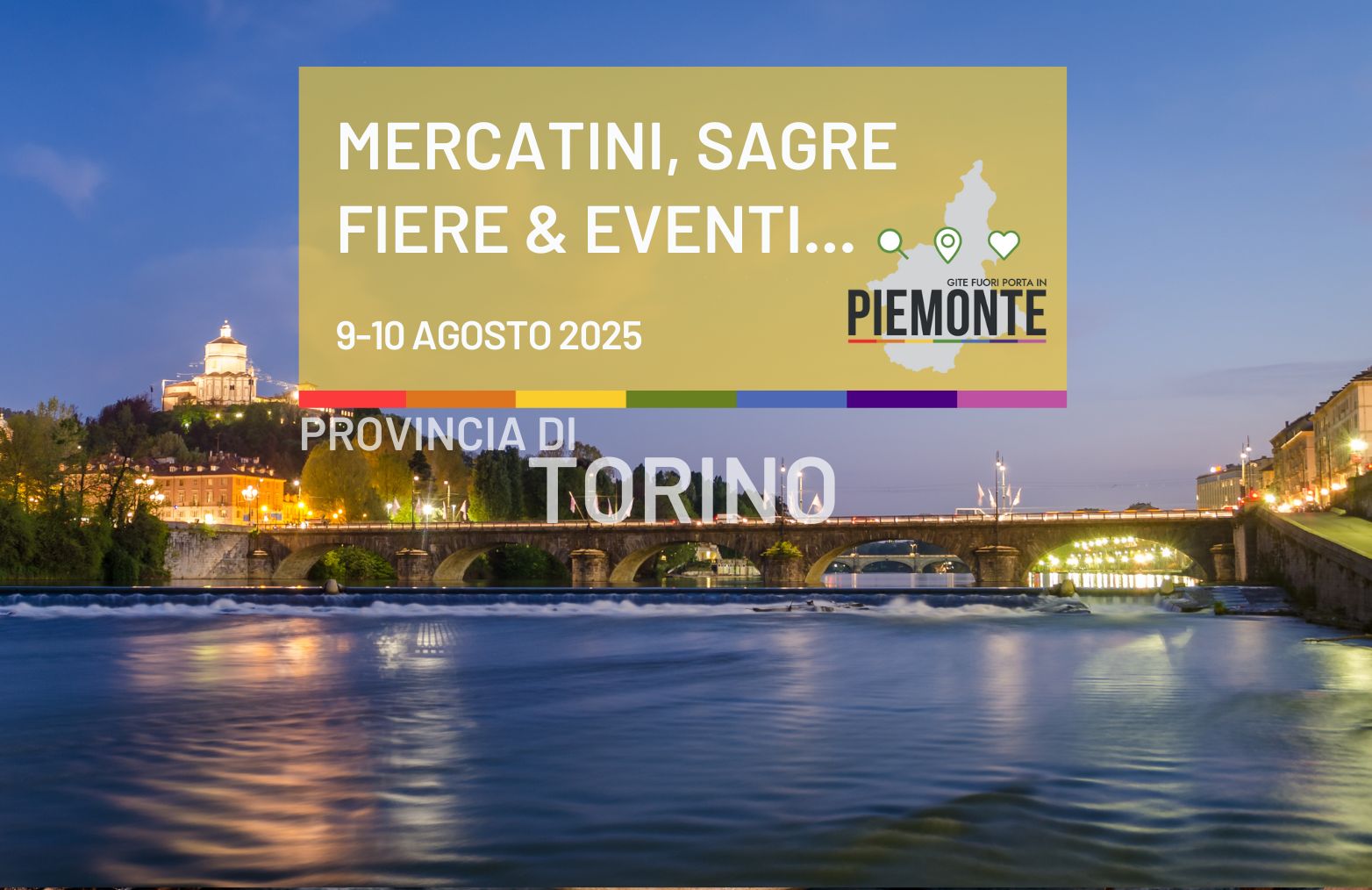 Weekend 9-10 agosto 2025 in Provincia di Torino: scopri tutti i mercatini, sagre, fiere ed eventi