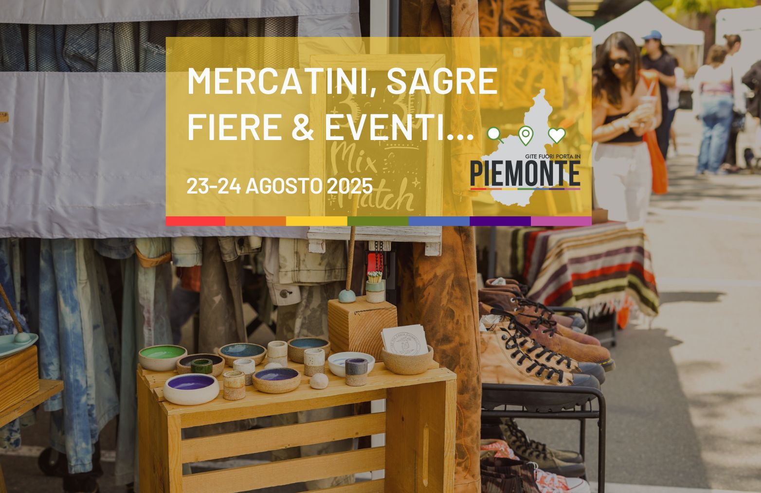 Weekend del 23-24 agosto 2025 in Piemonte: sagre, mercatini, fiere ed eventi imperdibili
