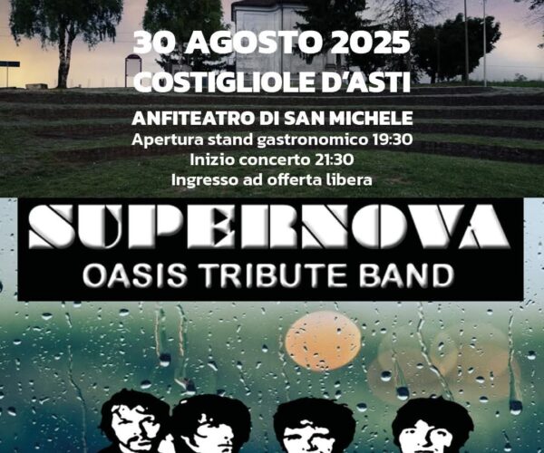 Dopo il successo del Barbera Summer Festival, tornano gli eventi nell’Anfiteatro San Michele di Costigliole d’Asti. Sabato 30 Agosto arrivano i SUPERNOVA