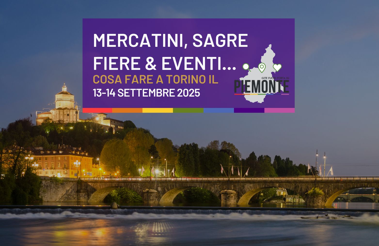 Cosa fare a Torino nel weekend del 13-14 settembre; mercatini, sagre, fiere ed eventi
