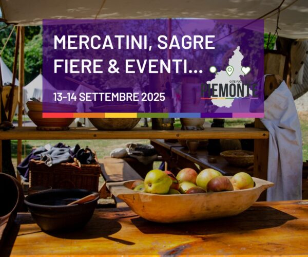 Mercatini, sagre e fiere Piemonte weekend 13-14 settembre 2025: eventi, vino e tradizione