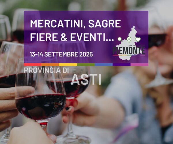 Mercatini, sagre e fiere in Provincia di Asti nel weekend 13-14 settembre 2025: eventi, vino e tradizione