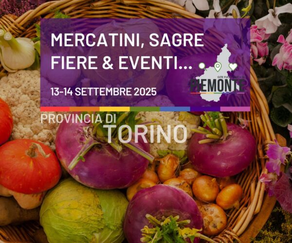 Mercatini, sagre e fiere in Provincia di Torino nel weekend 13-14 settembre 2025: eventi, vino e tradizione