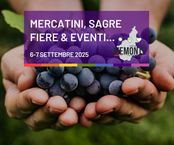 Cosa fare oggi Domenica 7 Settembre in Piemonte: sagre, mercatini ed eventi da non perdere