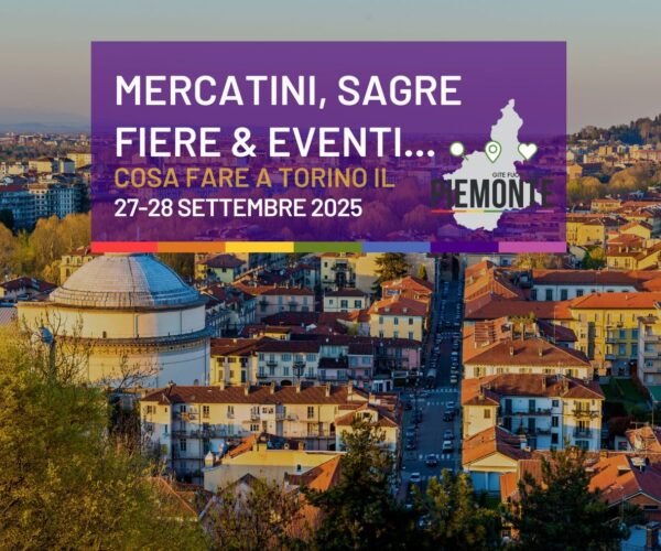 Mercatini, sagre, fiere ed eventi a Torino nel weekend del 27-28 settembre 2025